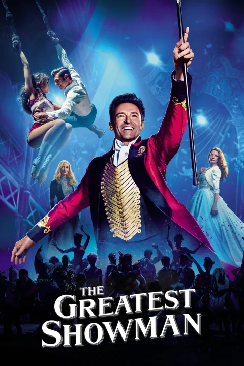 The Greatest Showman / Król rozrywki 2017